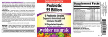 Load image into Gallery viewer, Webber Naturals Probiotic 55 Billion, 30 Capsules, Supplement for Immune and Digestive Health, Shelf-Stable, No Refrigeration Required, Non GMO and Gluten Free, Vegetarian
